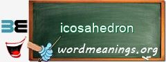 WordMeaning blackboard for icosahedron